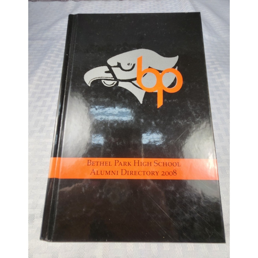 Bethel Park High School Alumni Directory (Pennsylvania) Near Pittsburgh 2008‎